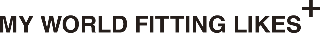 MY WORLD FITTING LIKES+